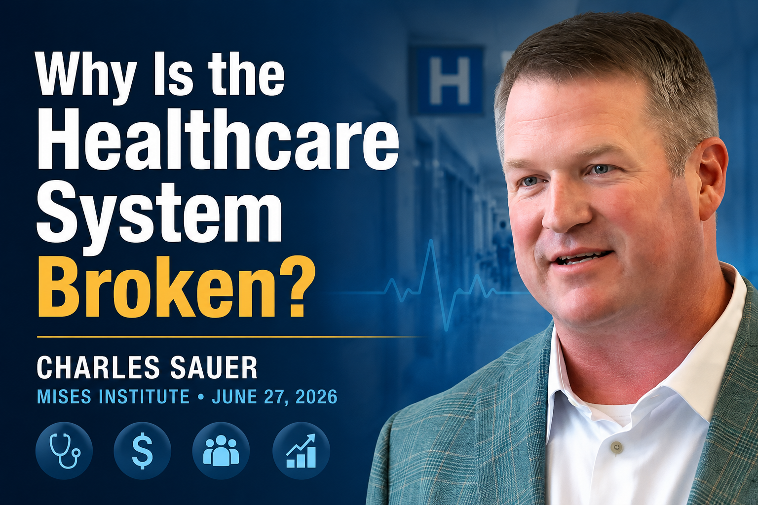 Charles Sauer Highlights Free-Market Healthcare Solutions at Mises Event